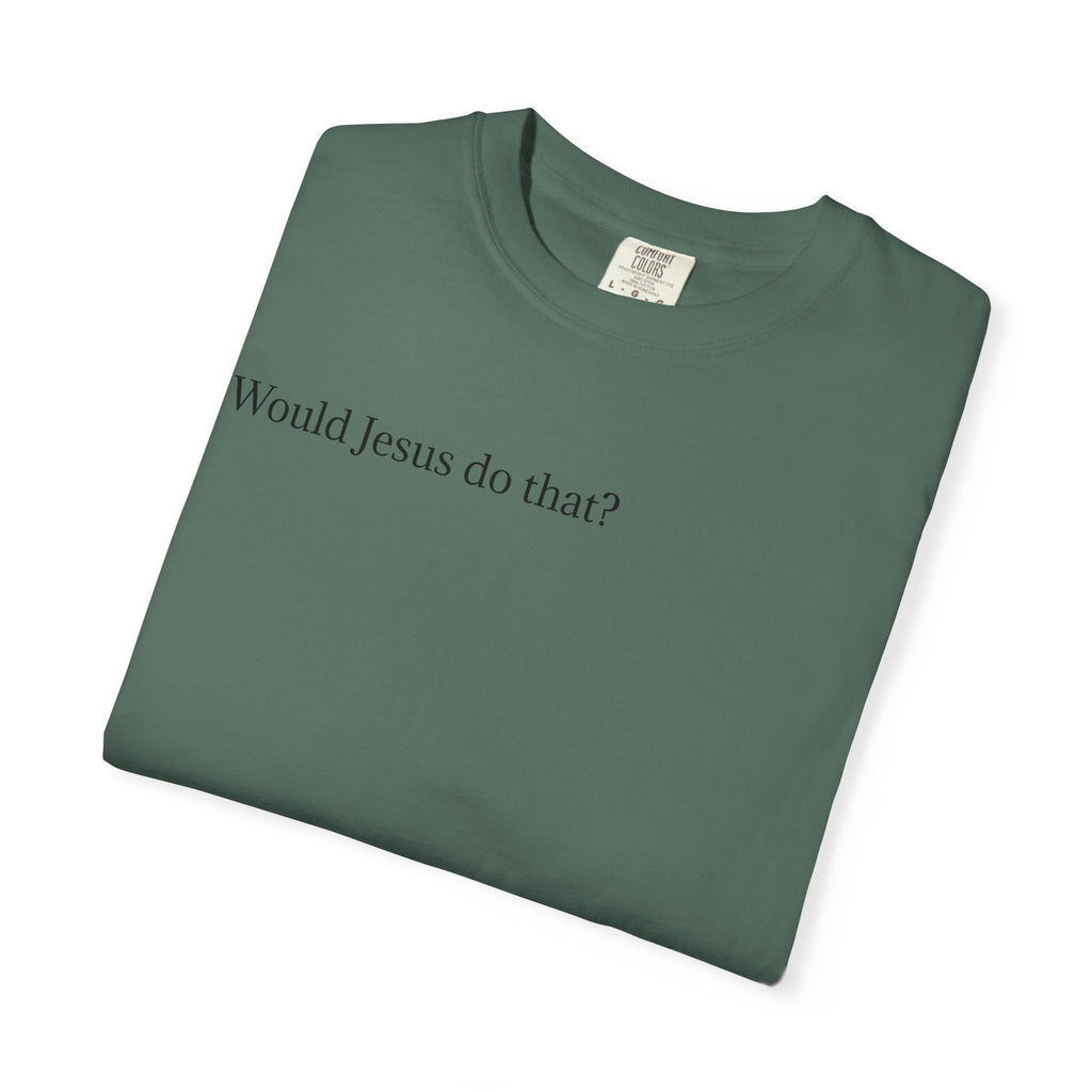 Jesus Peeking T‑Shirt — "Would Jesus do that?" Christian Graphic Tee