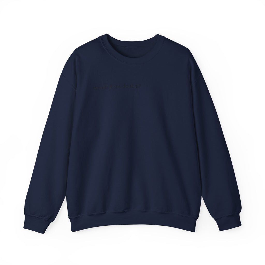 'Would Jesus Do That?' Crewneck Sweatshirt - Minimal Christian Message Pullover