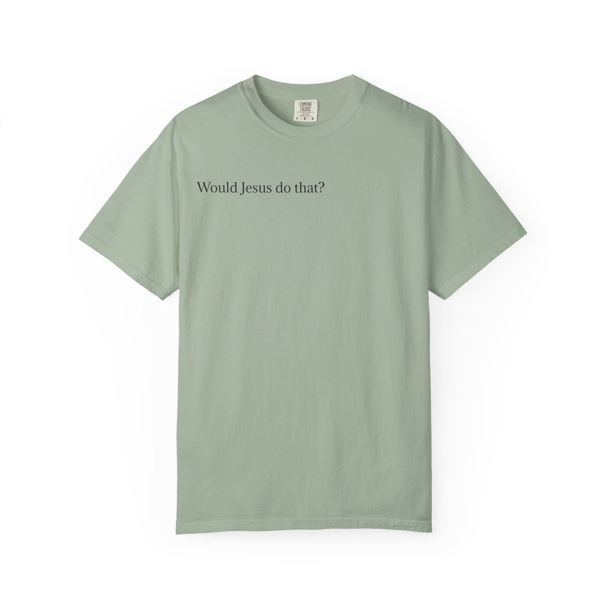Jesus Peeking T‑Shirt — "Would Jesus do that?" Christian Graphic Tee