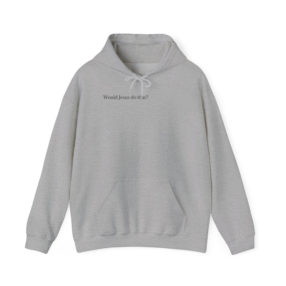 Would Jesus Do That? Hoodie — Minimal Faith Statement Pullover