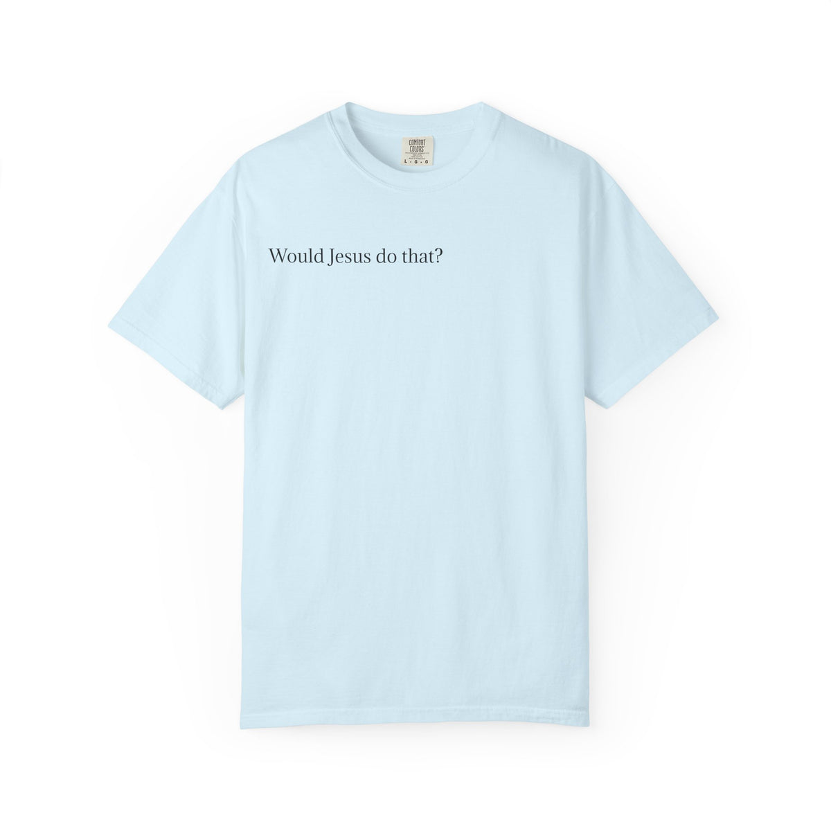 Jesus Peeking T‑Shirt — "Would Jesus do that?" Christian Graphic Tee