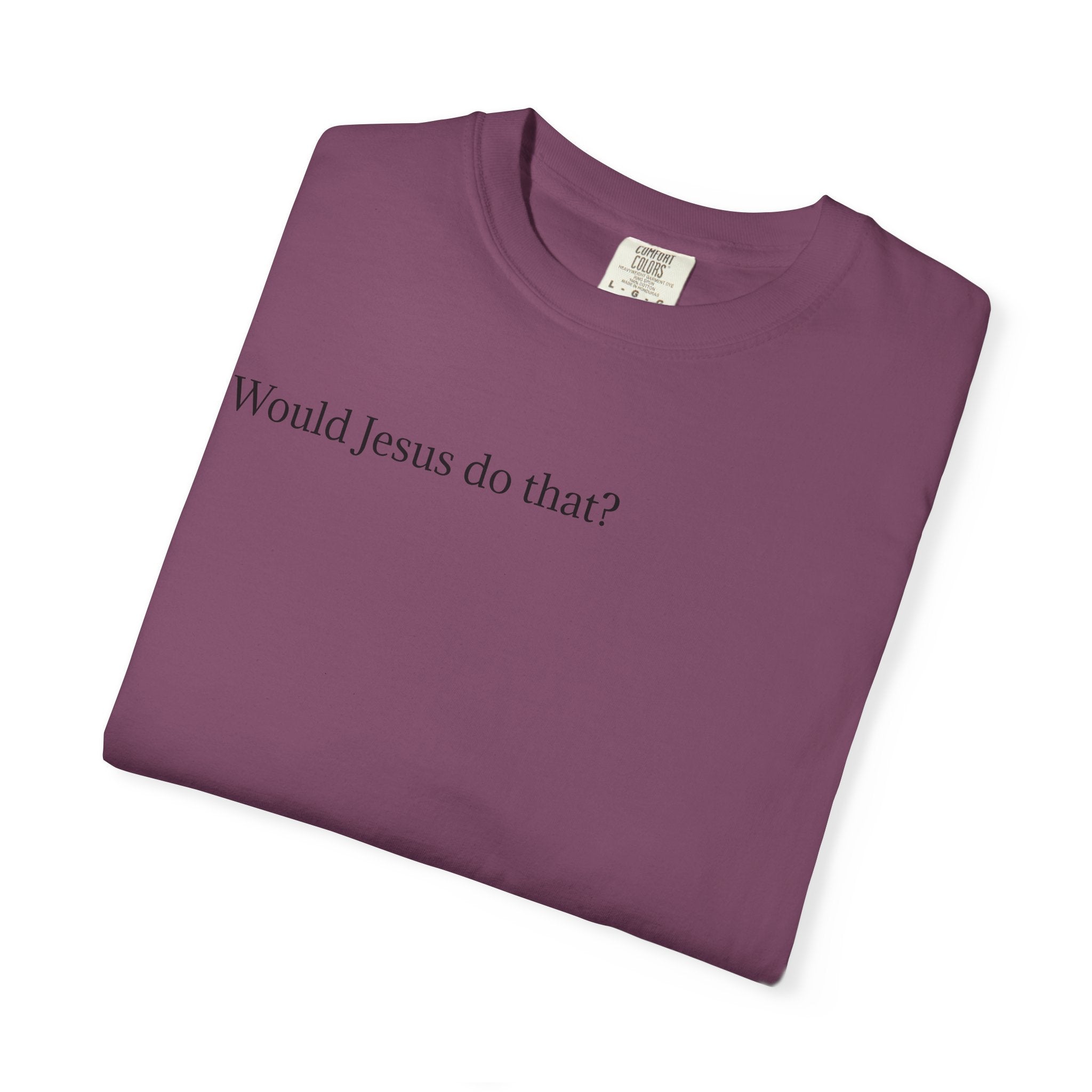 Jesus Peeking T‑Shirt — "Would Jesus do that?" Christian Graphic Tee