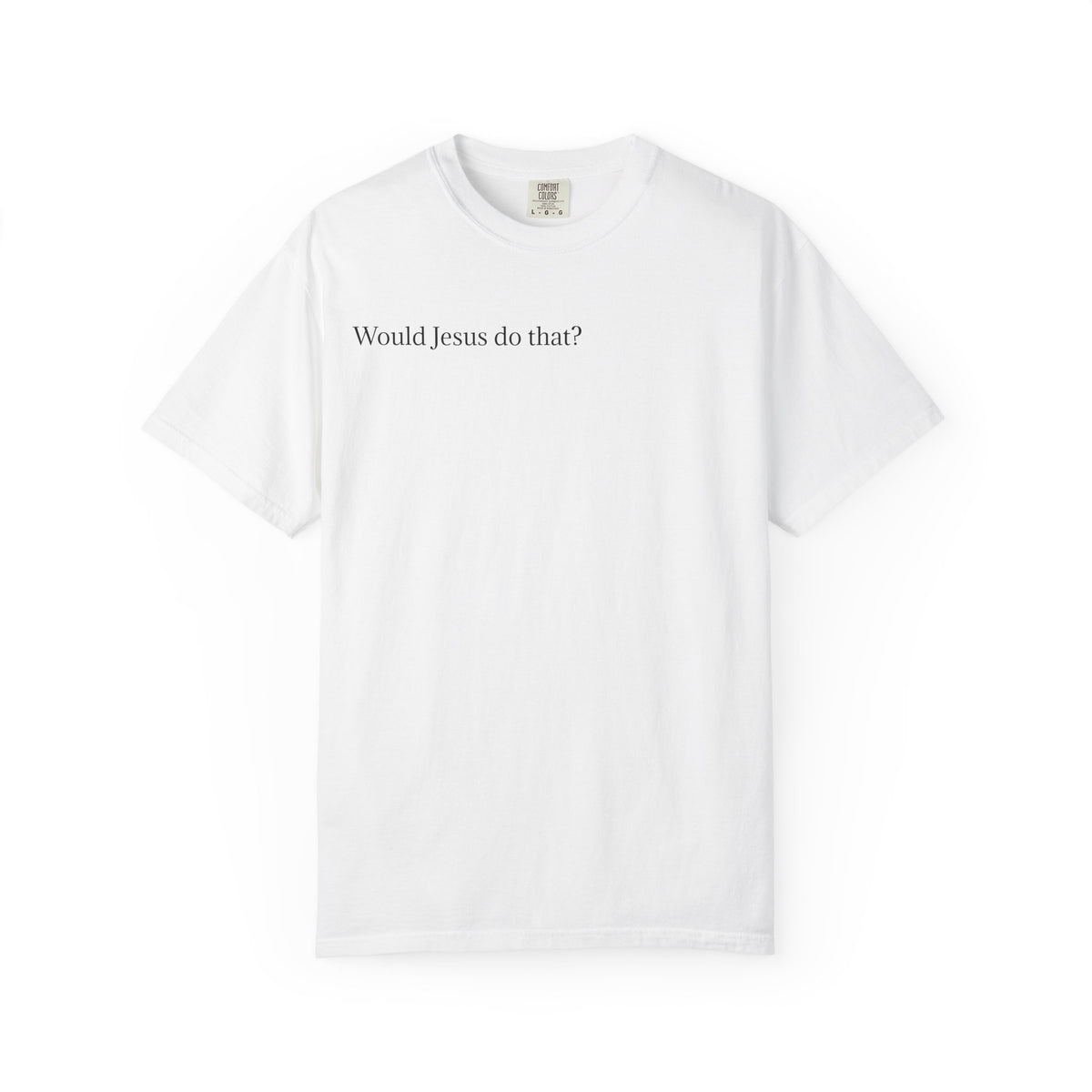 Jesus Peeking T‑Shirt — "Would Jesus do that?" Christian Graphic Tee