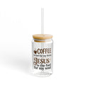 Glass Sipper Tumbler — "Coffee is fuel for my brain, Jesus is the fuel for my soul" (16oz)