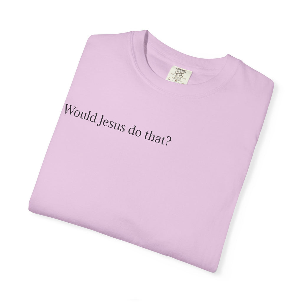 Jesus Peeking T‑Shirt — "Would Jesus do that?" Christian Graphic Tee