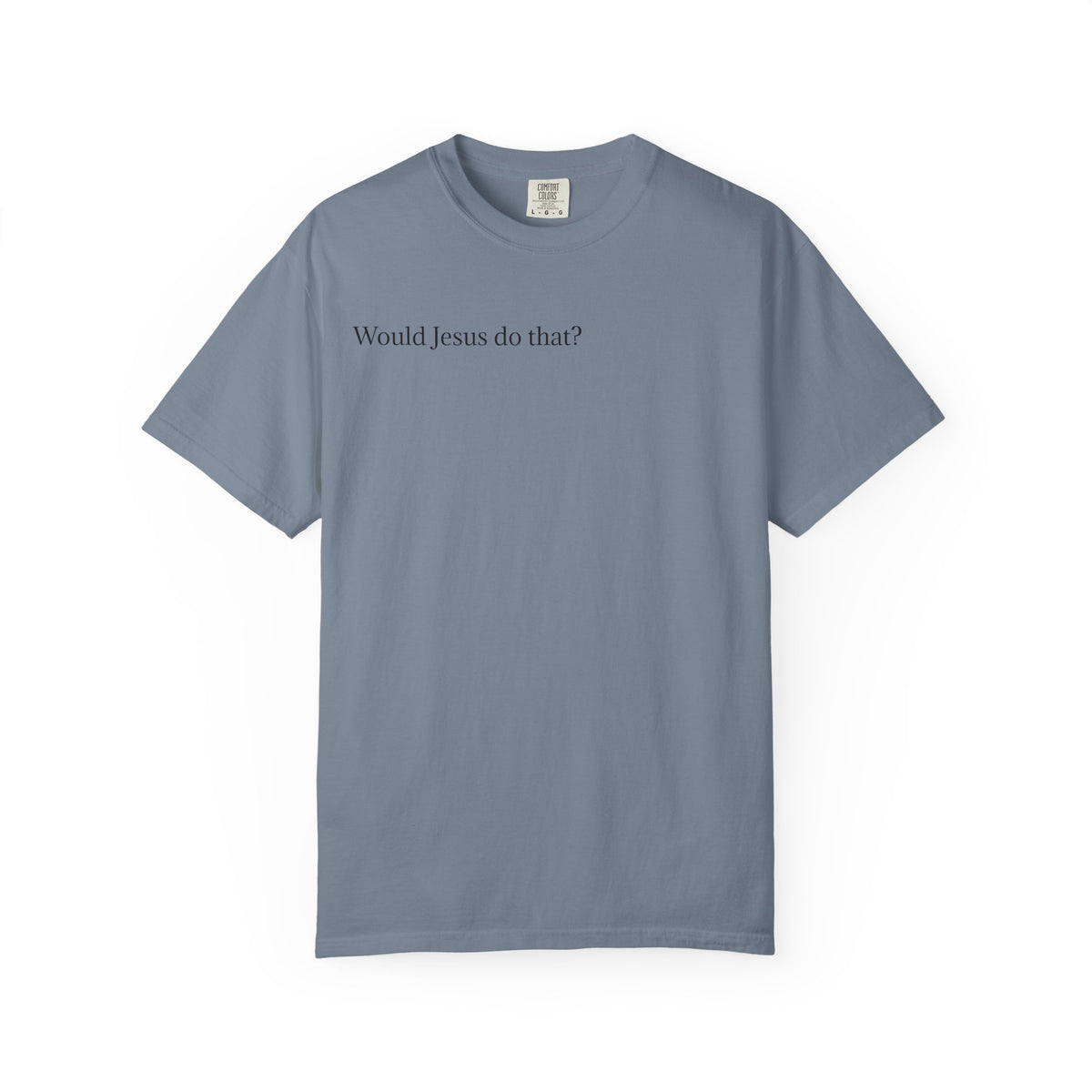 Jesus Peeking T‑Shirt — "Would Jesus do that?" Christian Graphic Tee