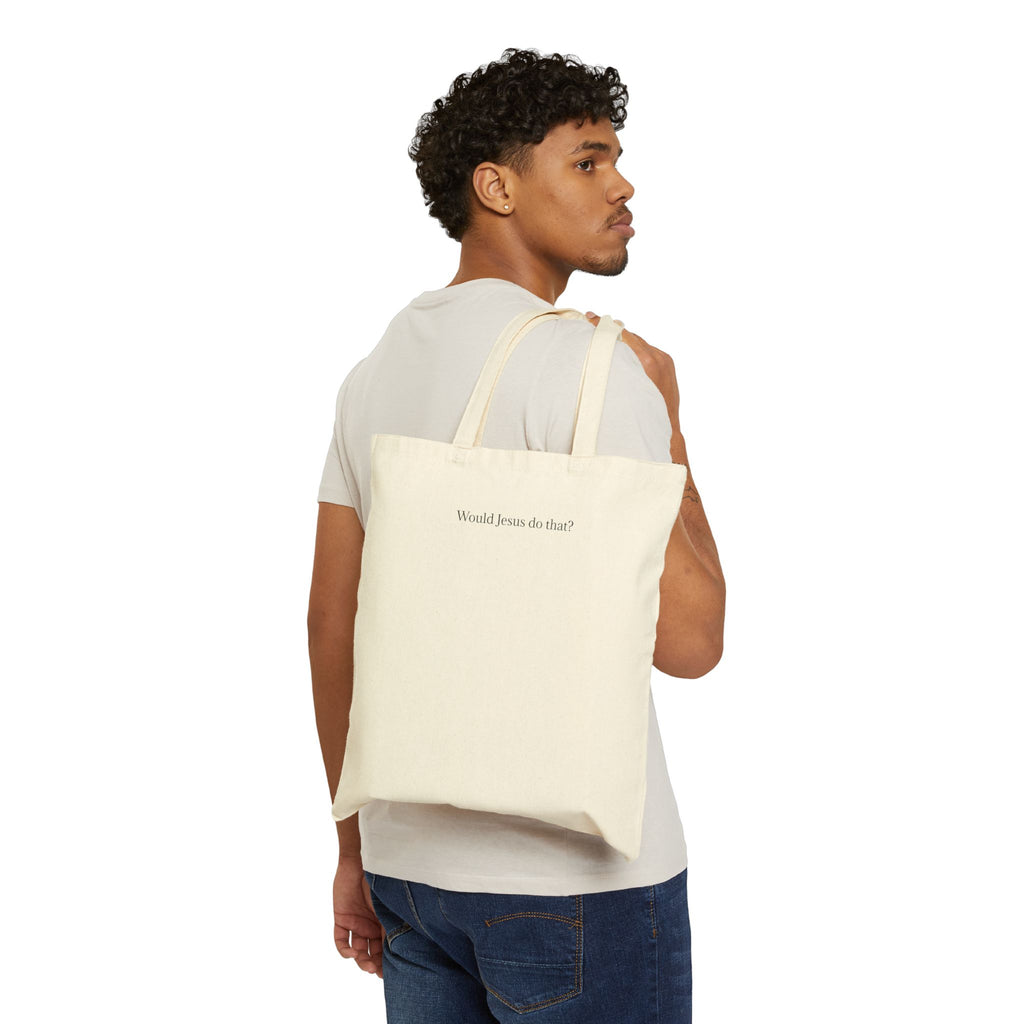 Tote — "Would Jesus do this?" Minimalist Cotton Canvas Religious Quote Tote Bag
